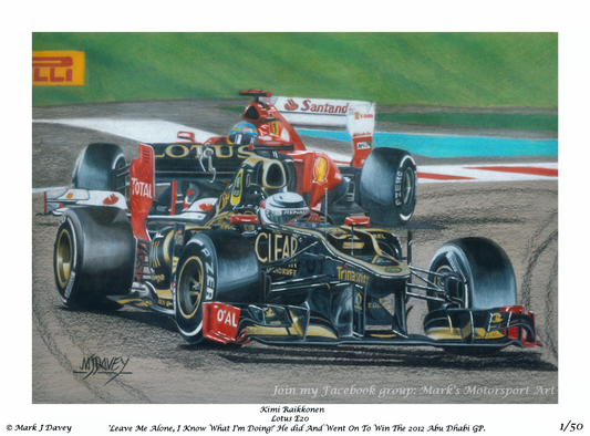 Kimi Raikkonen In His Lotus E20 On His Way To Winning The 2012 Abu Dhabi GP. Limited Edition Numbered Giclee Print with COA